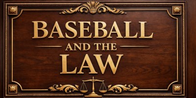 Baseball and the Law